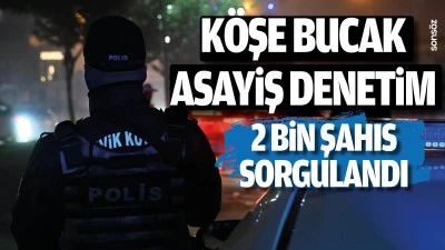 Batman&rsquo;da k&ouml;şe bucak asayiş denetimi yapıldı