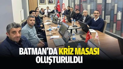 Batman&rsquo;da kriz masası oluşturuldu