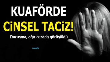 BATMAN'DA KUAF&Ouml;RDE CİNSEL TACİZ!