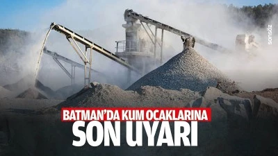 Batman&rsquo;da kum ocaklarına son uyarı
