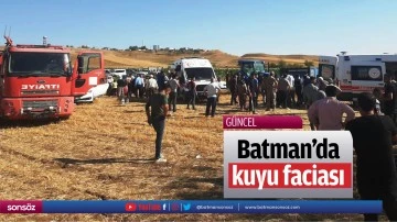 Batman&rsquo;da kuyu faciası
