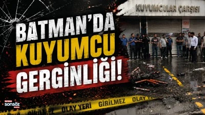 Batman&rsquo;da kuyumcu gerginliği!