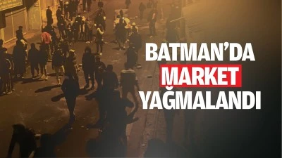 Batman&rsquo;da market yağmalandı