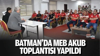 Batman&rsquo;da MEB AKUB toplantısı yapıldı