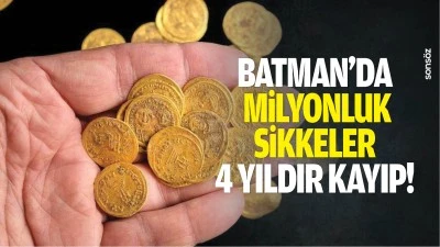 Batman&rsquo;da milyonluk sikkeler 4 yıldır kayıp!