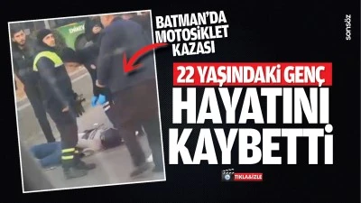 Batman&rsquo;da motosiklet kazası; Gen&ccedil; s&uuml;r&uuml;c&uuml; hayatını kaybetti
