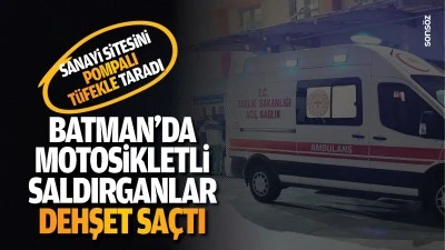 Batman&rsquo;da motosikletli saldırganlar dehşet sa&ccedil;tı