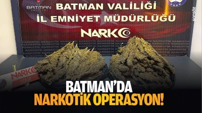 Batman&rsquo;da narkotik operasyon!
