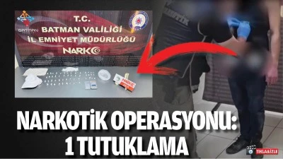 Batman'da narkotik operasyonu: 1 tutuklama