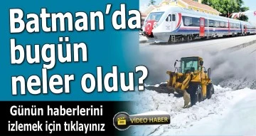 BATMAN'DA NELER OLDU?