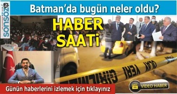 BATMAN'DA NELER OLDU?