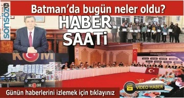 BATMAN'DA NELER OLDU?