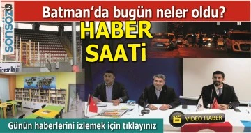 BATMAN'DA NELER OLDU?