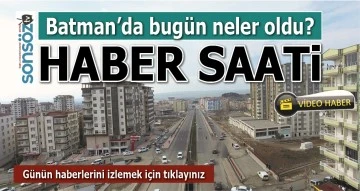 BATMAN'DA NELER OLDU?