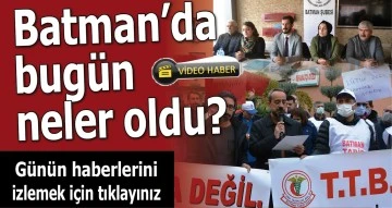 BATMAN'DA NELER OLDU?
