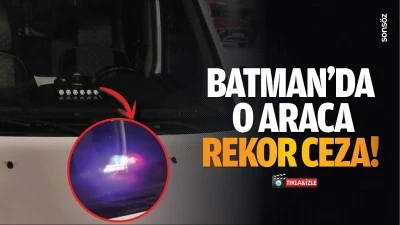 Batman&rsquo;da o araca rekor ceza!