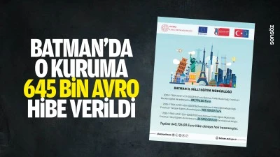 Batman&rsquo;da o kuruma 645 bin Avro hibe verildi