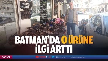 Batman&rsquo;da o &uuml;r&uuml;ne ilgi arttı