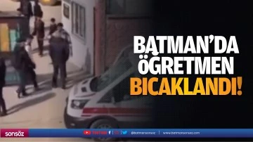 Batman'da &ouml;ğretmen bı&ccedil;aklandı!