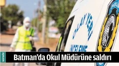 BATMAN'DA OKUL M&Uuml;D&Uuml;R&Uuml;NE SALDIRI