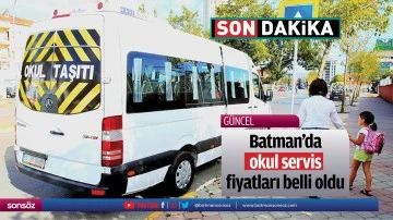 Batman&rsquo;da okul servis fiyatları belli oldu
