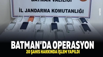 Batman&rsquo;da operasyon: 20 şahıs hakkında işlem yapıldı