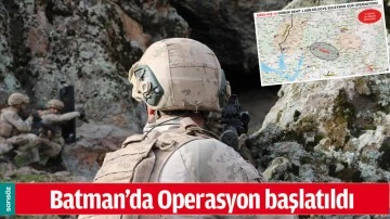 BATMAN&rsquo;DA OPERASYON BAŞLATILDI