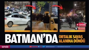 Batman&rsquo;da ortalık savaş alanına d&ouml;nd&uuml;
