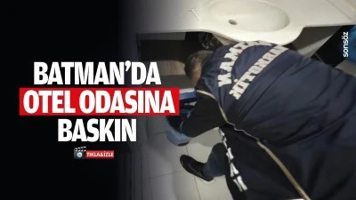 Batman&rsquo;da otel odasına baskın