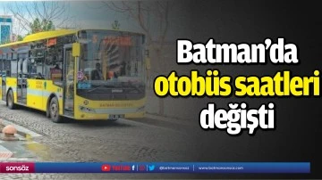 Batman’da otobüs saatleri değişti
