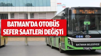 Batman&rsquo;da otob&uuml;s sefer saatleri değişti