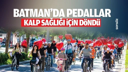 Batman&rsquo;da Pedallar kalp sağlığı i&ccedil;in d&ouml;nd&uuml;