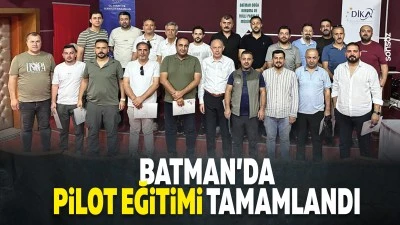 Batman&rsquo;da pilot eğitimi tamamlandı