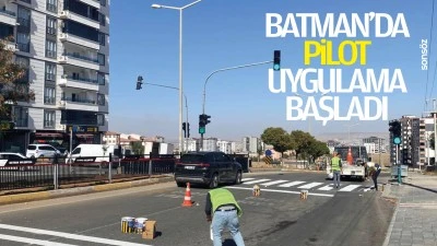 Batman&rsquo;da pilot uygulama başladı