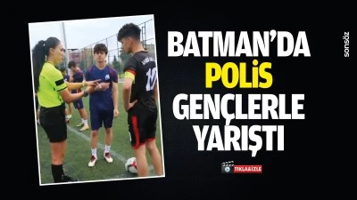 Batman&rsquo;da polis, gen&ccedil;lerle yarıştı