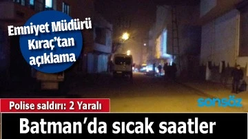BATMAN'DA POLİSE SİLAHLI SALDIRI