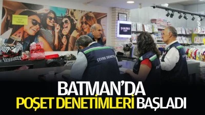 Batman&rsquo;da poşet denetimleri başladı