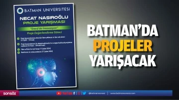 Batman&rsquo;da projeler yarışacak