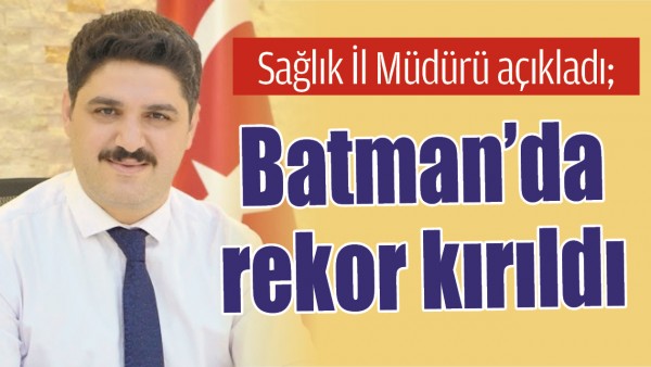 BATMAN'DA REKOR KIRILDI