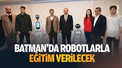Batman&rsquo;da robotlarla eğitim verilecek