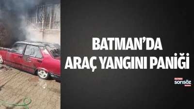 Batman&rsquo;da Sabah Saatlerinde Ara&ccedil; Yangını Paniği