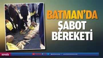 Batman&rsquo;da şabot bereketi
