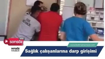 Batman&rsquo;da sağlık &ccedil;alışanlarına darp girişimi
