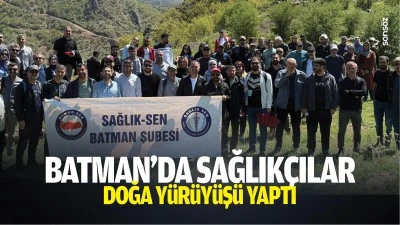 Batman'da sağlık&ccedil;ılar doğa y&uuml;r&uuml;y&uuml;ş&uuml; yaptı