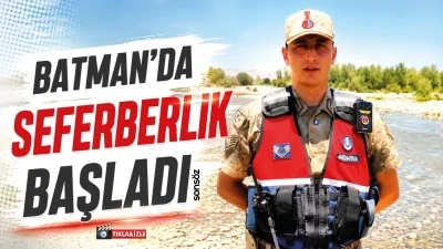 Batman&rsquo;da seferberlik başladı