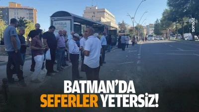 Batman&rsquo;da seferler yetersiz!