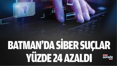 Batman&rsquo;da siber su&ccedil;lar y&uuml;zde 24 azaldı