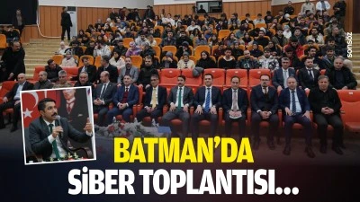 Batman&rsquo;da siber toplantısı&hellip;