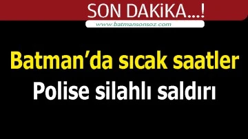 BATMAN'DA SICAK SAATLER