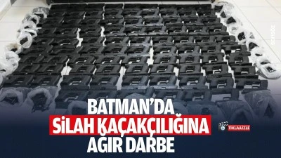 Batman&rsquo;da silah ka&ccedil;ak&ccedil;ılığına ağır darbe
